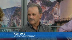 Ken Dye, owner of Nelson-Dye Remodeling on Central Valley Today.