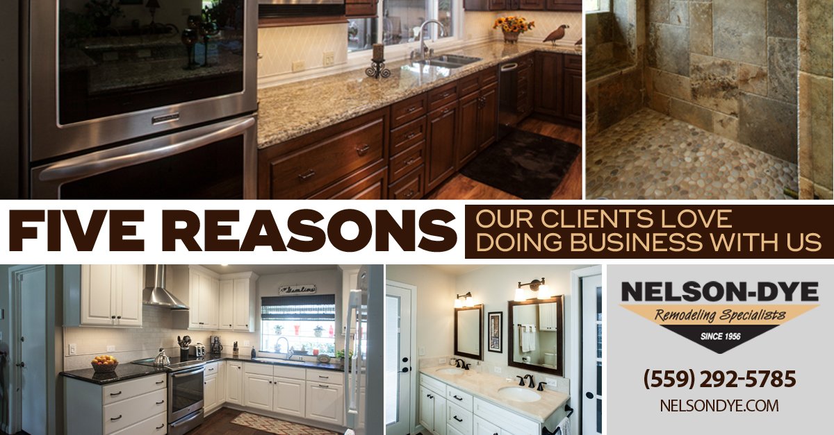 Five Reasons Our Clients Love Doing Business With Us - Nelson-Dye Remodeling Contractor Specialists