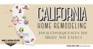 California home remodeling - four consequences you might not expect